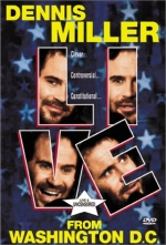 Dennis Miller Live from Washington D.C.