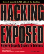 Hacking Exposed: Network Security Secrets & Solutions (Hacking Exposed)