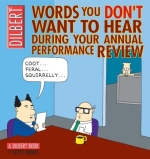Words You Don't Want to Hear During Your Annual Review : A Dilbert Book (Adams, Scott, Dilbert Book.)