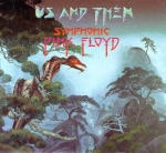 Us and Them: Symphonic Pink Floyd