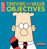 Thriving on Vague Objectives: A Dilbert Collection (Dilbert)