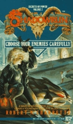 Shadowrun 02: Choose Your Enemies Carefully (Shadowrun)