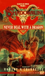 Shadowrun 01: Never Deal with a Dragon (Shadowrun)